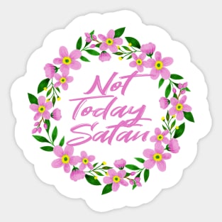 not today satan Sticker